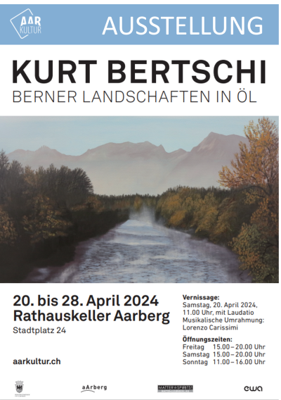 Ausstellung: Kurt Bertschi - Berner Landschaften in Öl